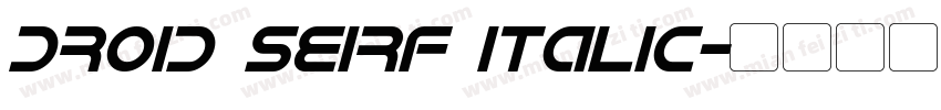 droid seirf italic字体转换